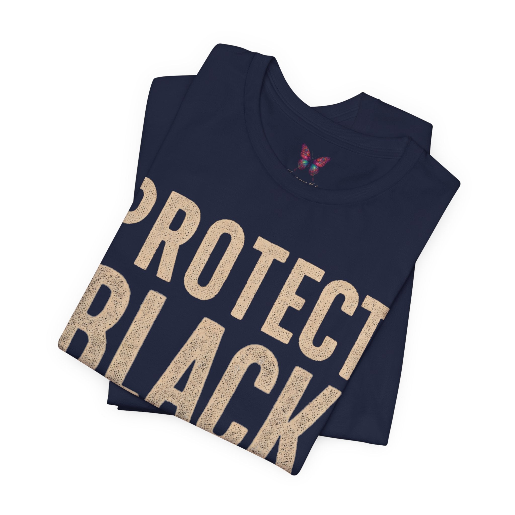 Protect Black Mamas T-Shirt — Empowerment Tee for Black Mothers & Allies