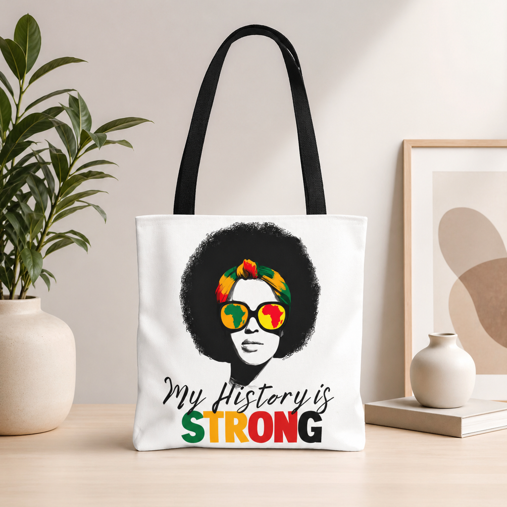 My History Is Strong Tote
