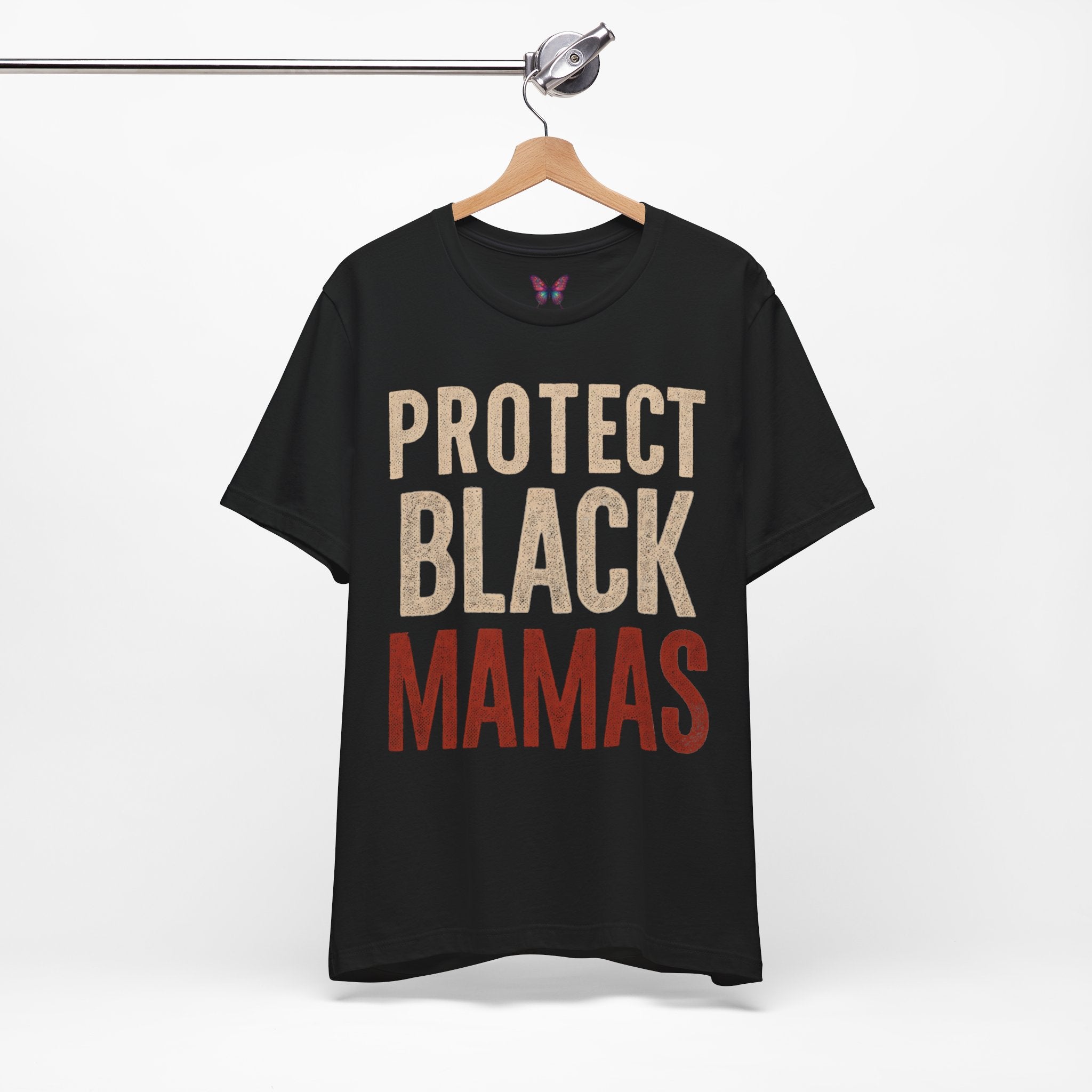 Protect Black Mamas T-Shirt — Empowerment Tee for Black Mothers & Allies
