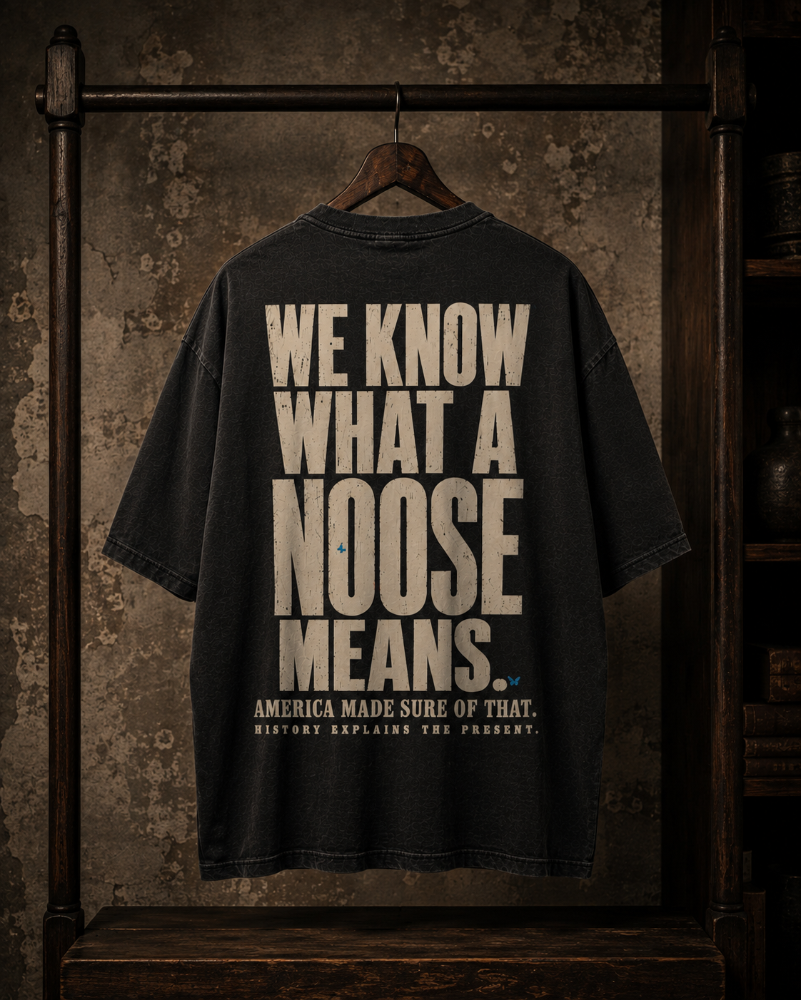 We Know What a Noose Means. | History + Memory Oversized Washed Black PODpartner