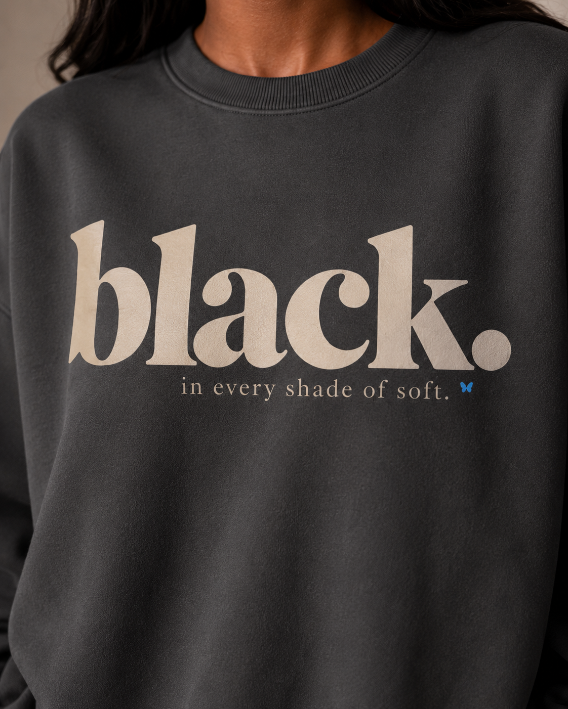 Black. In Every Shade of Soft. Oversized Crewneck Sweatshirt | Black Women’s Soft Life Sweatshirt | Cozy Luxury Graphic Sweatshirt PODpartner