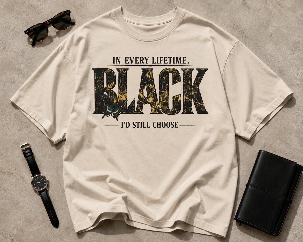 In Every Lifetime, I'd Still Choose Black Oversized Heavyweight Tee