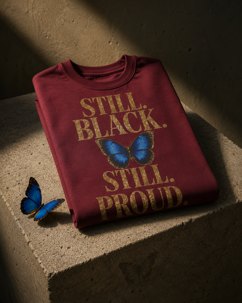 Still. Black. Still. Proud. | Premium Statement Graphic T-Shirt