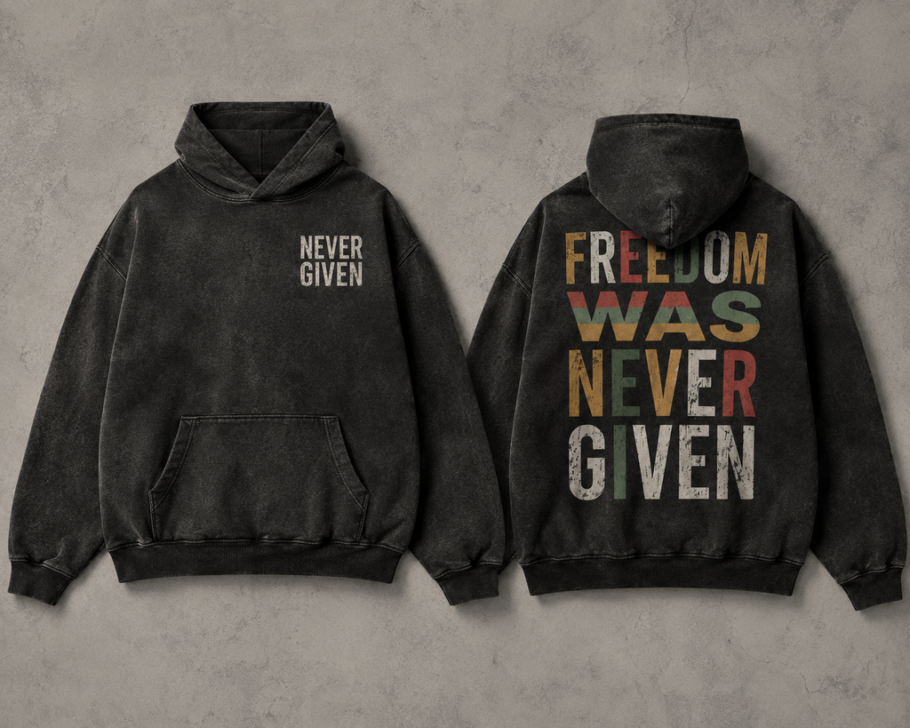 Freedom Was Never Given Hoodie